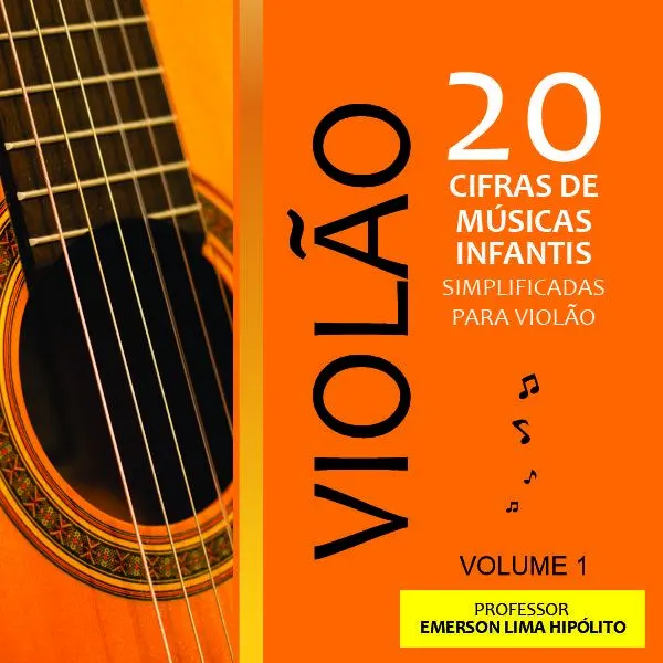 20 CIFRAS DE MÚSICAS INFANTIL SIMPLIFICADAS PARA VIOLÃO