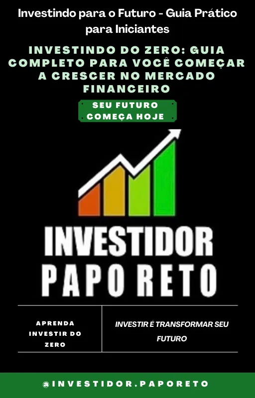Investindo para o Futuro - Guia Prático para Iniciantes