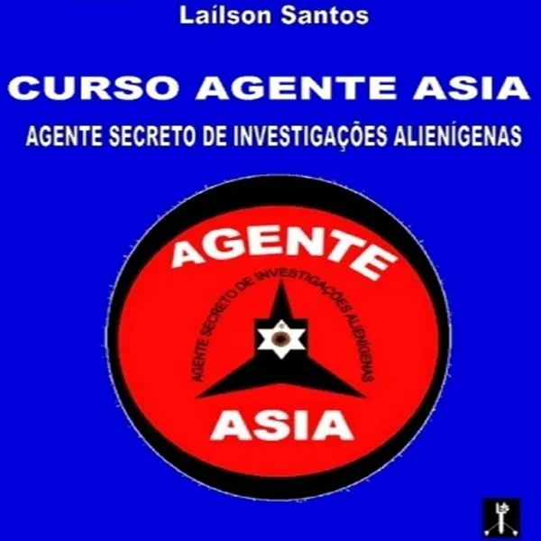 CURSO AGENTE ASIA : AGENTE SECRETO DE INVESTIGAÇÕES ALIENÍGENAS