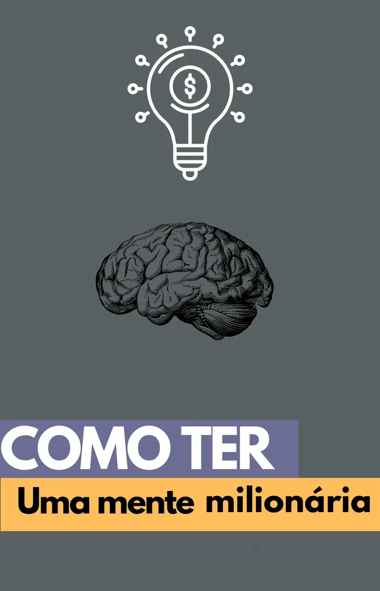 Como ter uma Mente Milionária