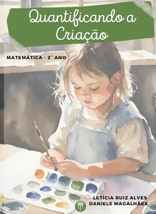 Quantificando a Criação - Matemática 2º ano (7 anos)
