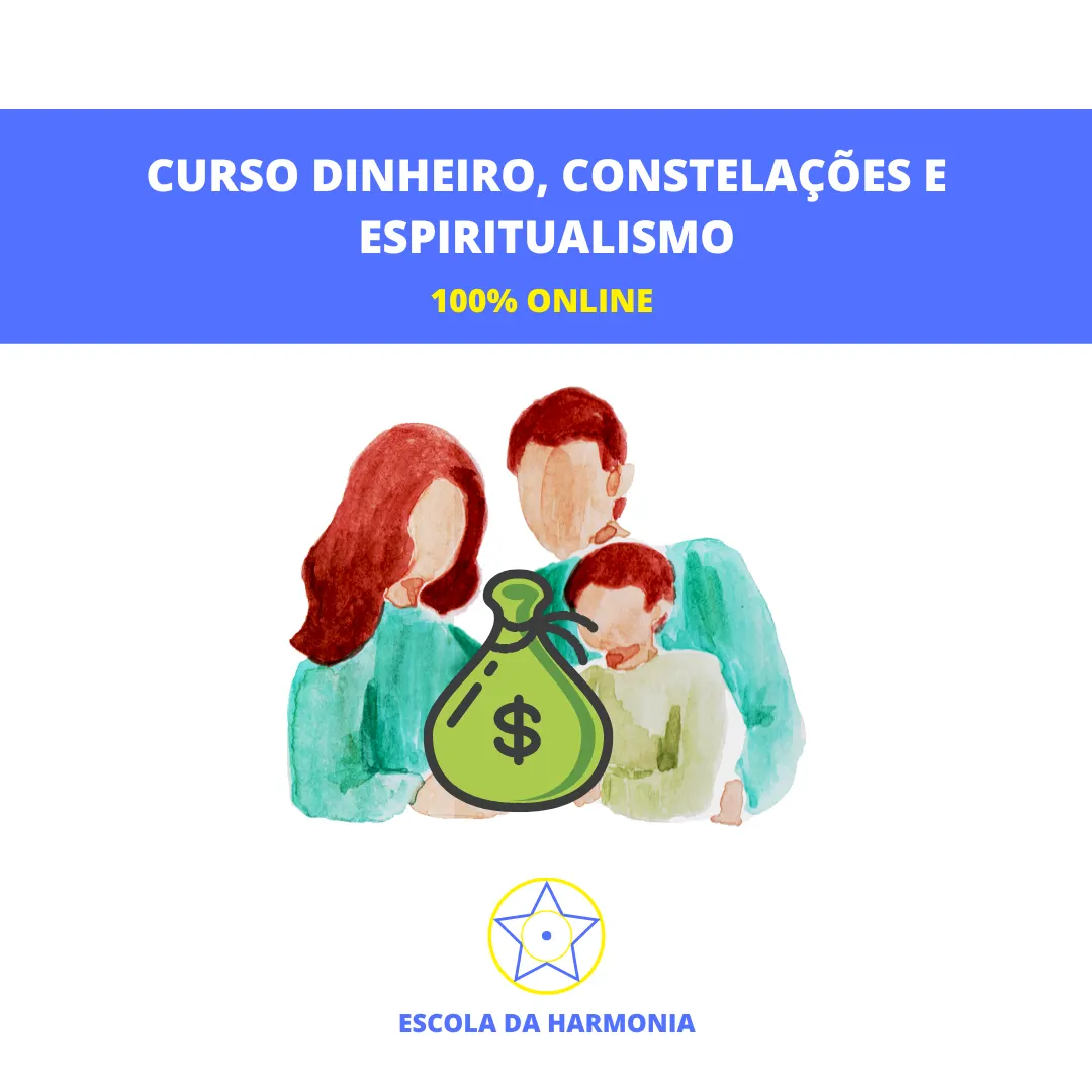 Curso Dinheiro, Constelações E Espiritualismo 100% online