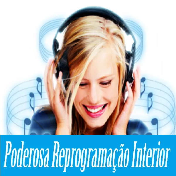 Poderosa Reprogramação Interior