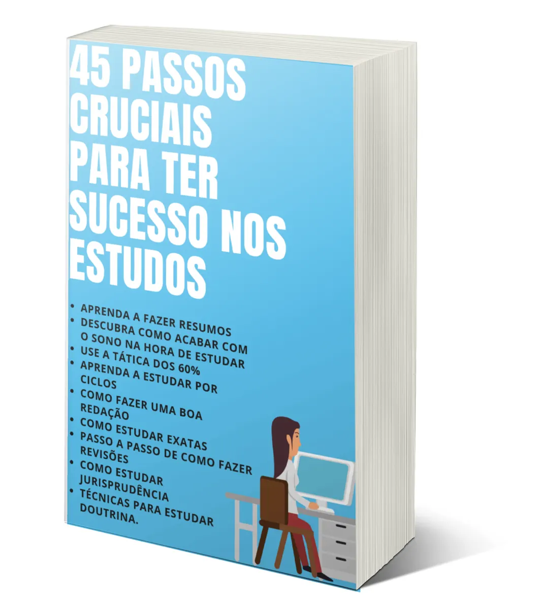 45 PASSOS CRUCIAIS PARA TER SUCESSO NOS ESTUDOS