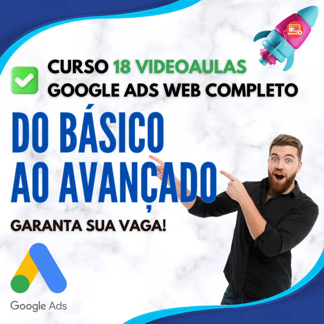 Curso - Google Ads Web do Básico ao Avançado