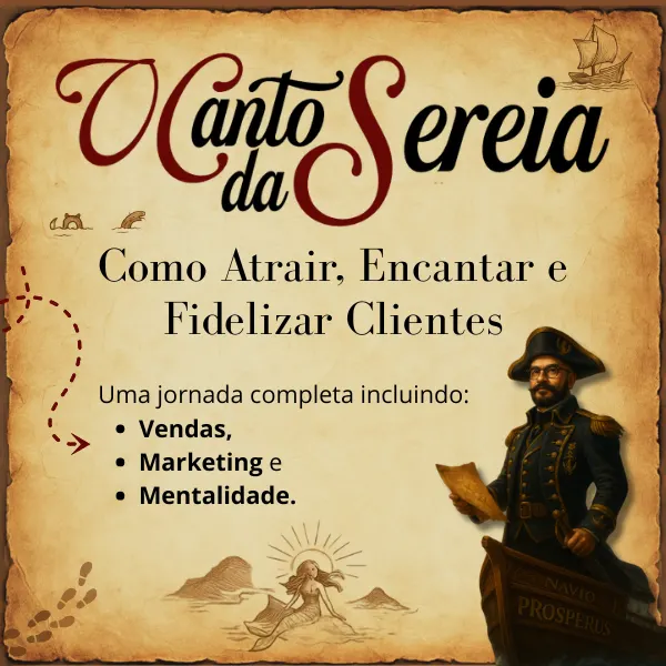 O Canto da Sereia - Como Atrair, Encantar e Fidelizar Clientes