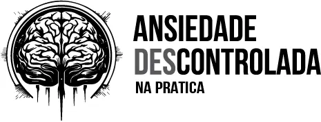 ANSIEDADE [DES]CONTROLADA NA PRÁTICA