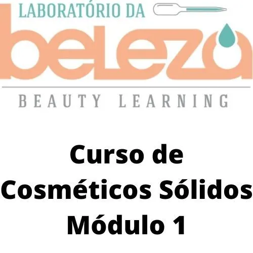 CURSO DE COSMÉTICOS SÓLIDOS PARA PELE- MÓDULO 1