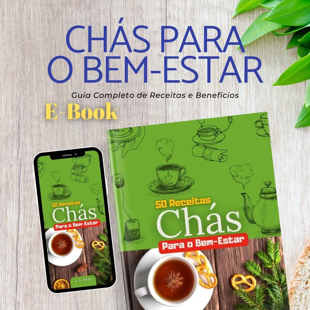 Chás para o Bem-Estar: Guia Completo de Receitas e Benefícios