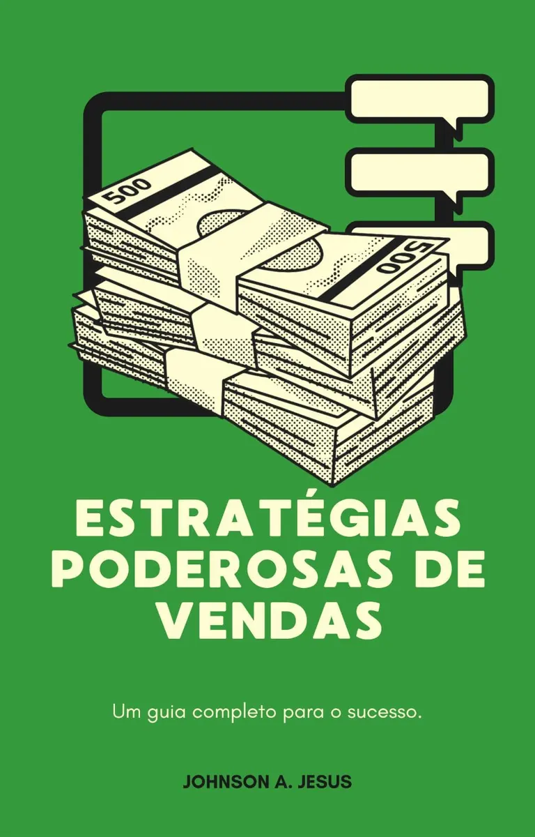 Estratégias Poderosas de Vendas: Um guia completo para o sucesso.