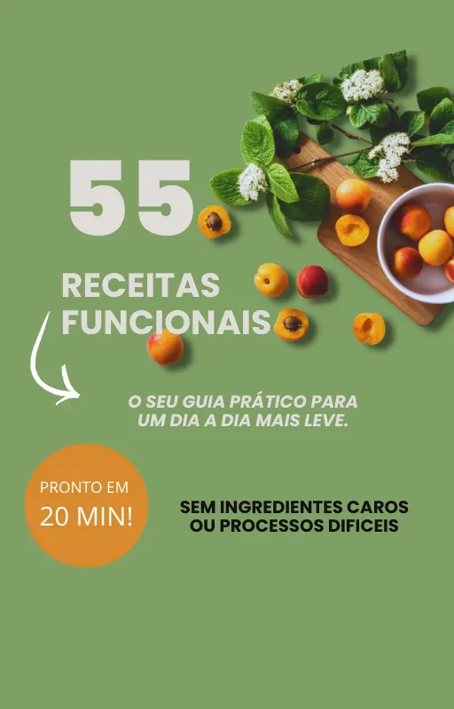 GUIA PRÁTICO: 55 RECEITAS FUNCIONAIS PARA O SEU DIA DIA