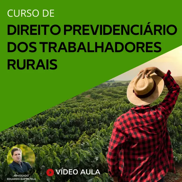 Curso de Direito Previdenciário dos Trabalhadores Rurais