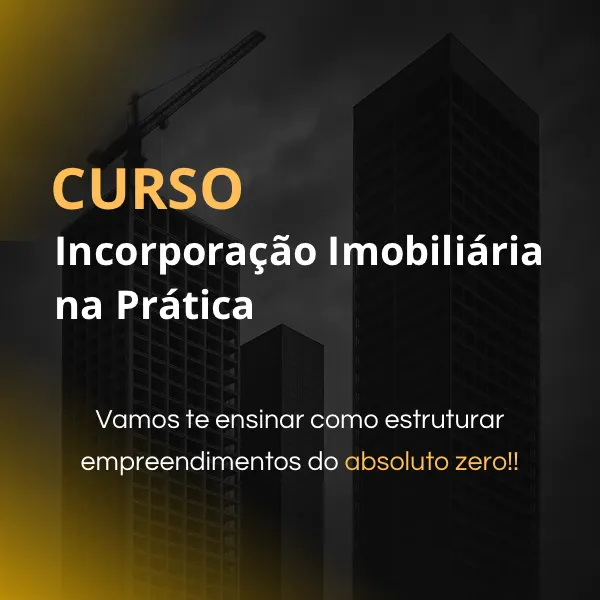 CURSO INCORPORAÇÃO IMOBILIÁRIA NA PRÁTICA