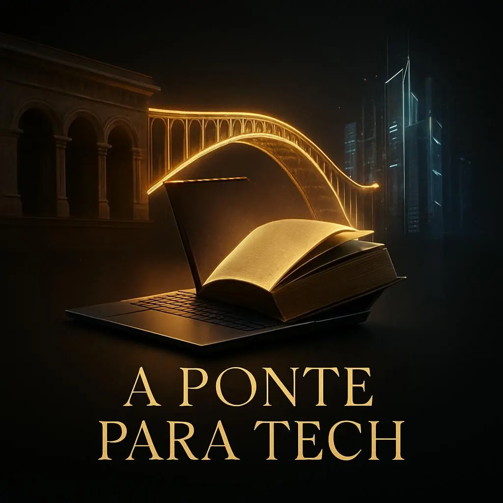 A Ponte para Tech: O Guia Definitivo para sua Transição.