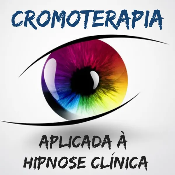 Cromoterapia Aplicada à Hipnose Clínica