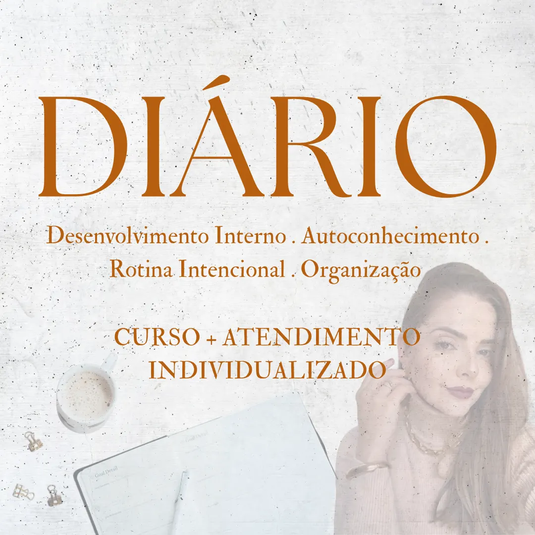 DIÁRIO - Desenvolvimento Interno, Autoconhecimento, Rotina Intencional e Organização