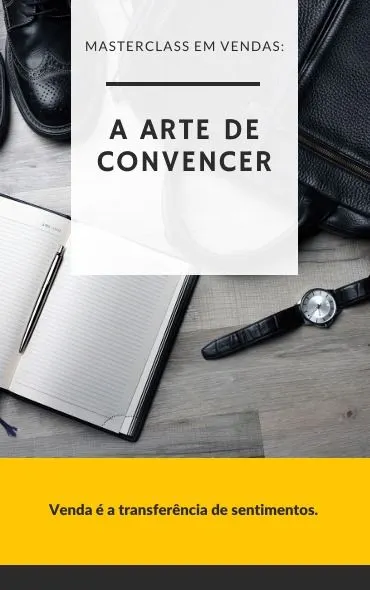 Masterclass em vendas: a arte de convencer