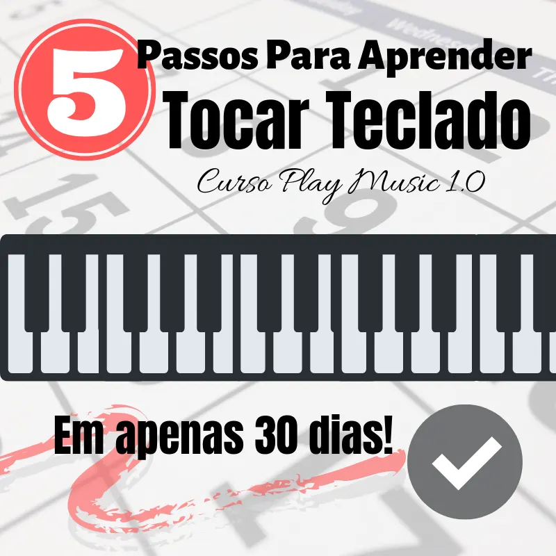 5 passos para aprender tocar teclado em 30 dias!
