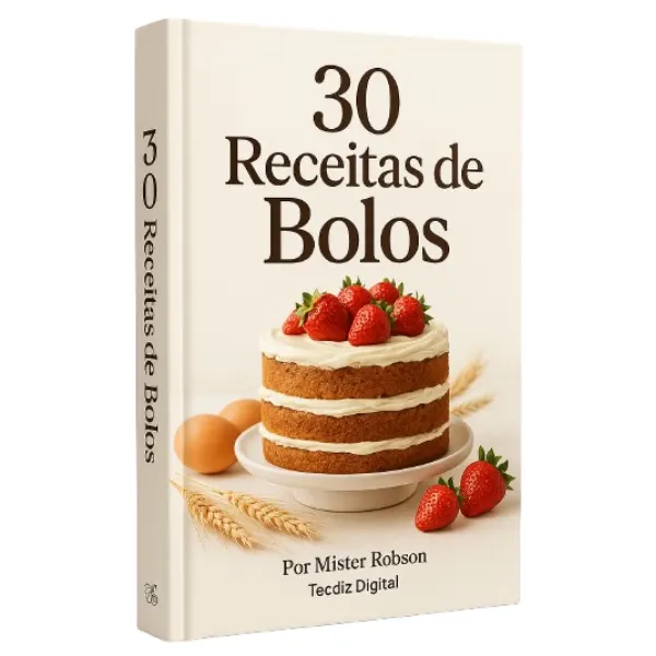 30 Receitas de Bolos Caseiros – Edição Premium por Mister Robson