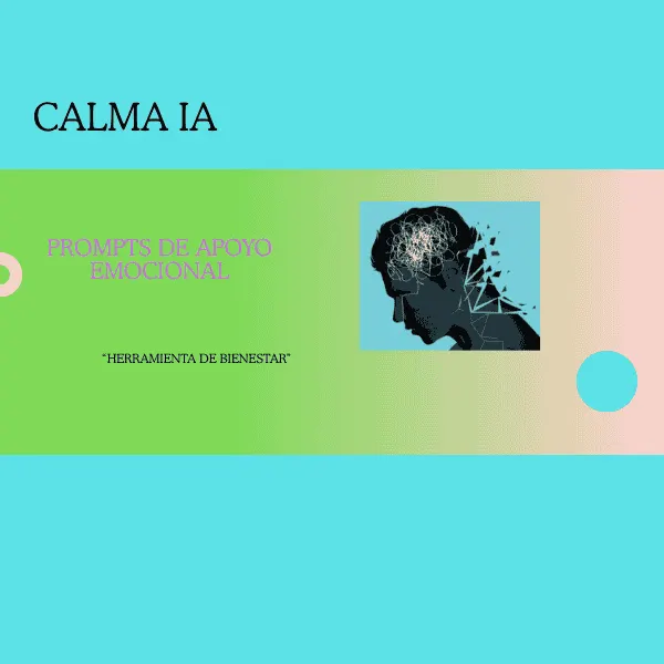 Calma IA – Prompts de apoyo emocional para reducir la ansiedad y estres