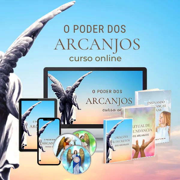 O Poder dos Arcanjos, Conquiste seus Sonhos de Saúde, Amor e Prosperidade