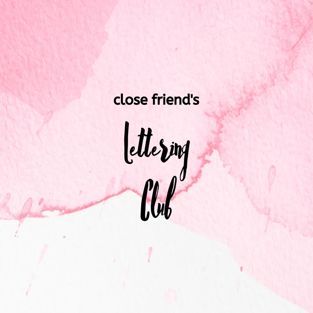 Close friend's Lettering Club