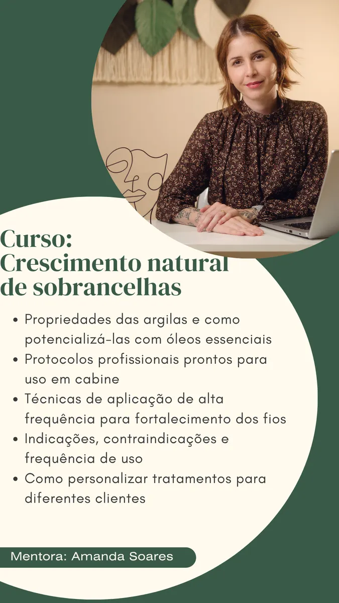 Curso: Crescimento natural de sobrancelhas, com: Argila, Alta fr.equência e Óleos essenciais