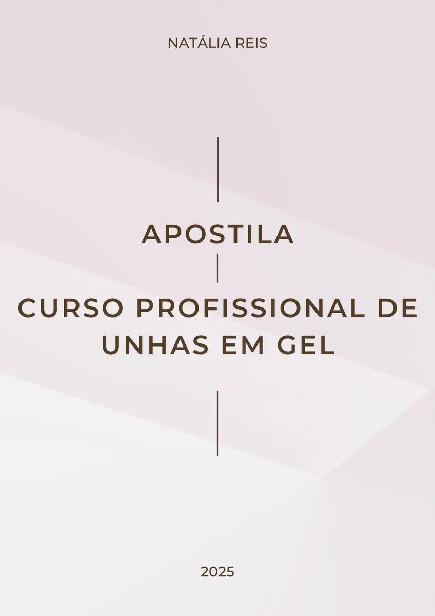 Curso Completo de Unhas em Gel — Transforme sua Carreira como Designer de Unhas - Apostila