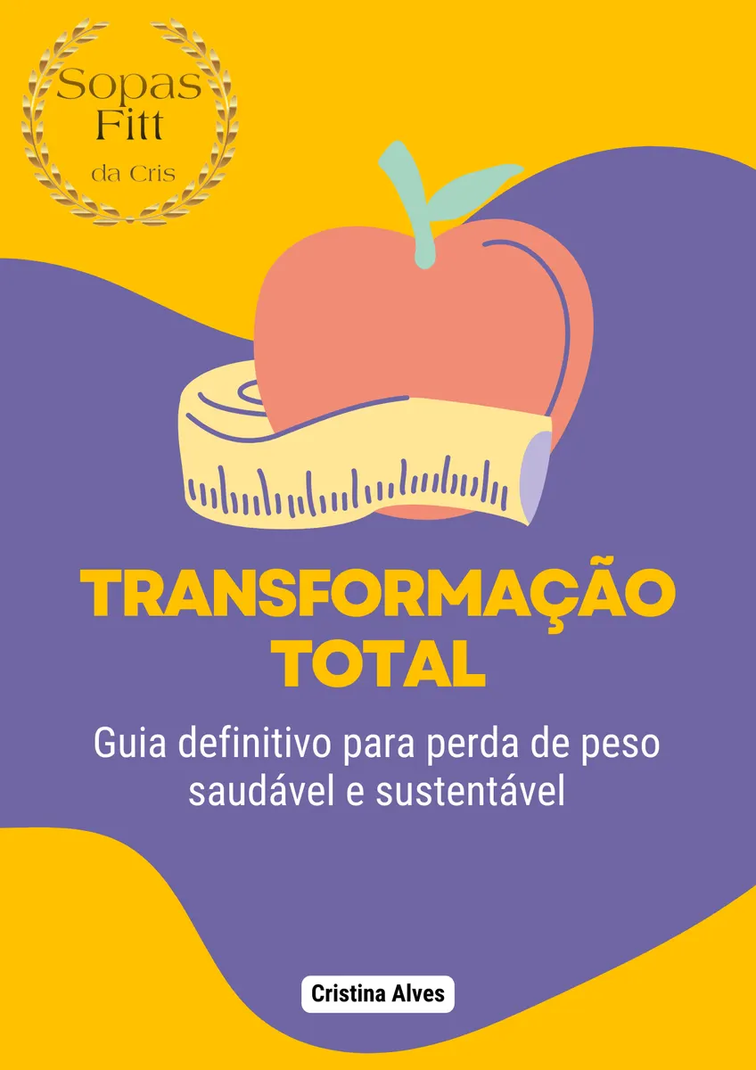 Transformação Total: Guia Definitivo para Emagrecimento Saudável e Sustentável