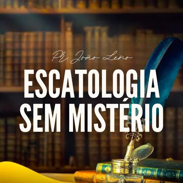 Ebook Escatos | Escatologia Sem Mistério