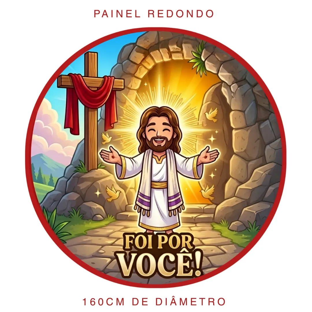 PAINEL PARA PÁSCOA - FOI POR VOCÊ- REDONDO