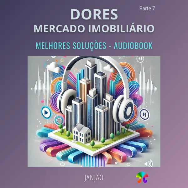 Dores do Mercado Imobiliário | Melhores Soluções - Parte 7