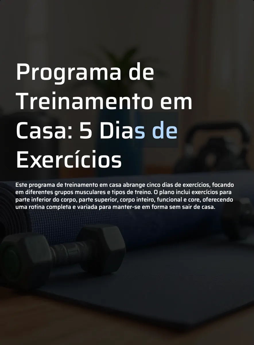 Programa de Treinamento em Casa: 5 Dias de Exercícios