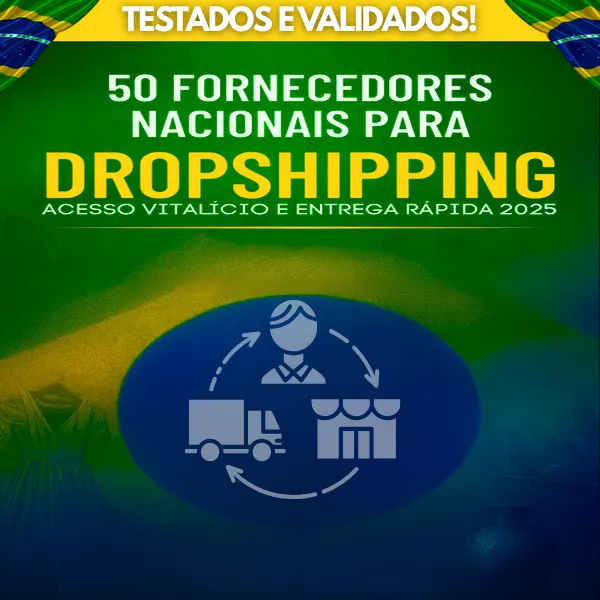50 Fornecedores Nacionais para Dropshipping – Testados e Validados