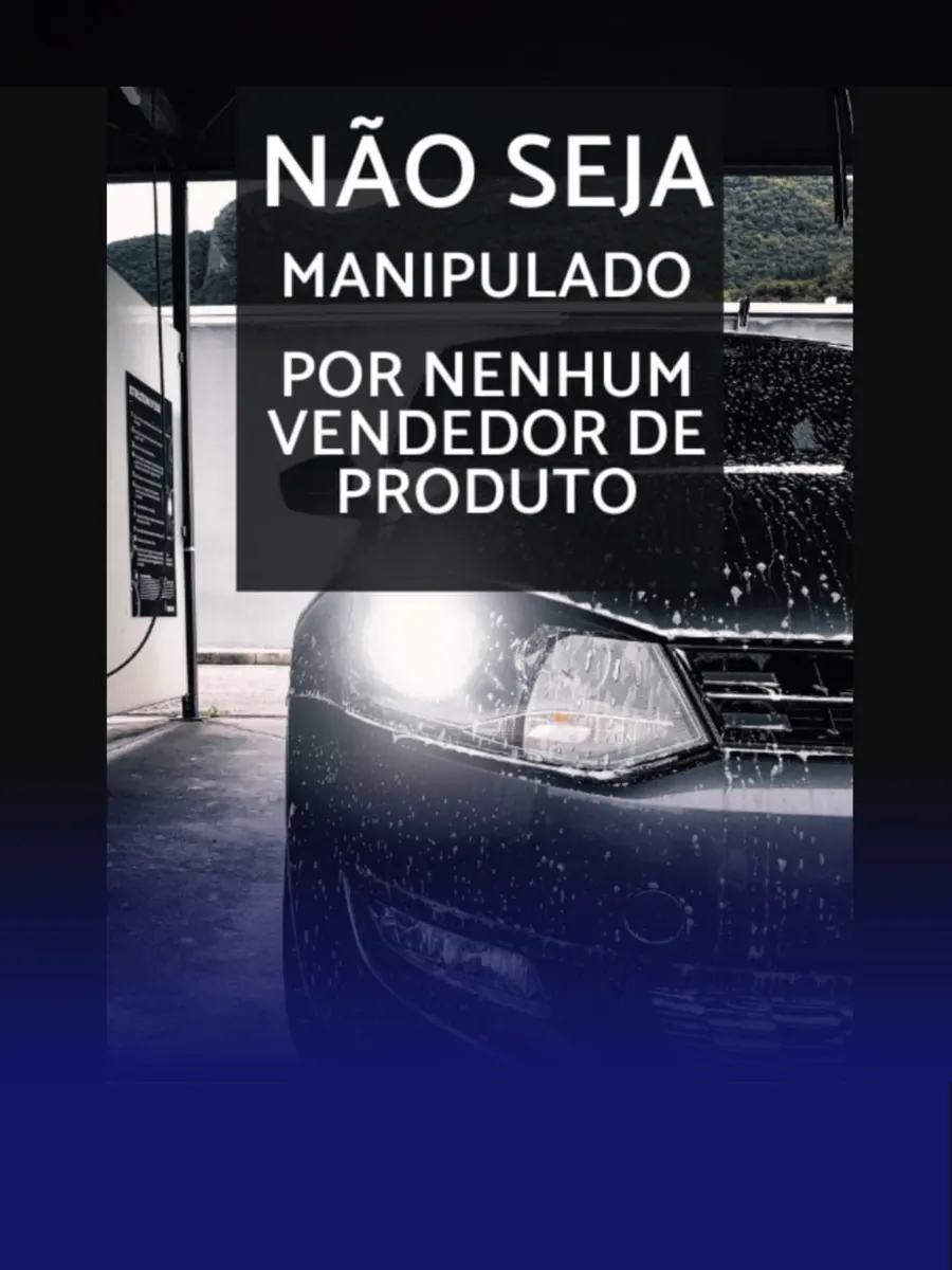 Como não ser enganado no ramo de Estética Automotiva