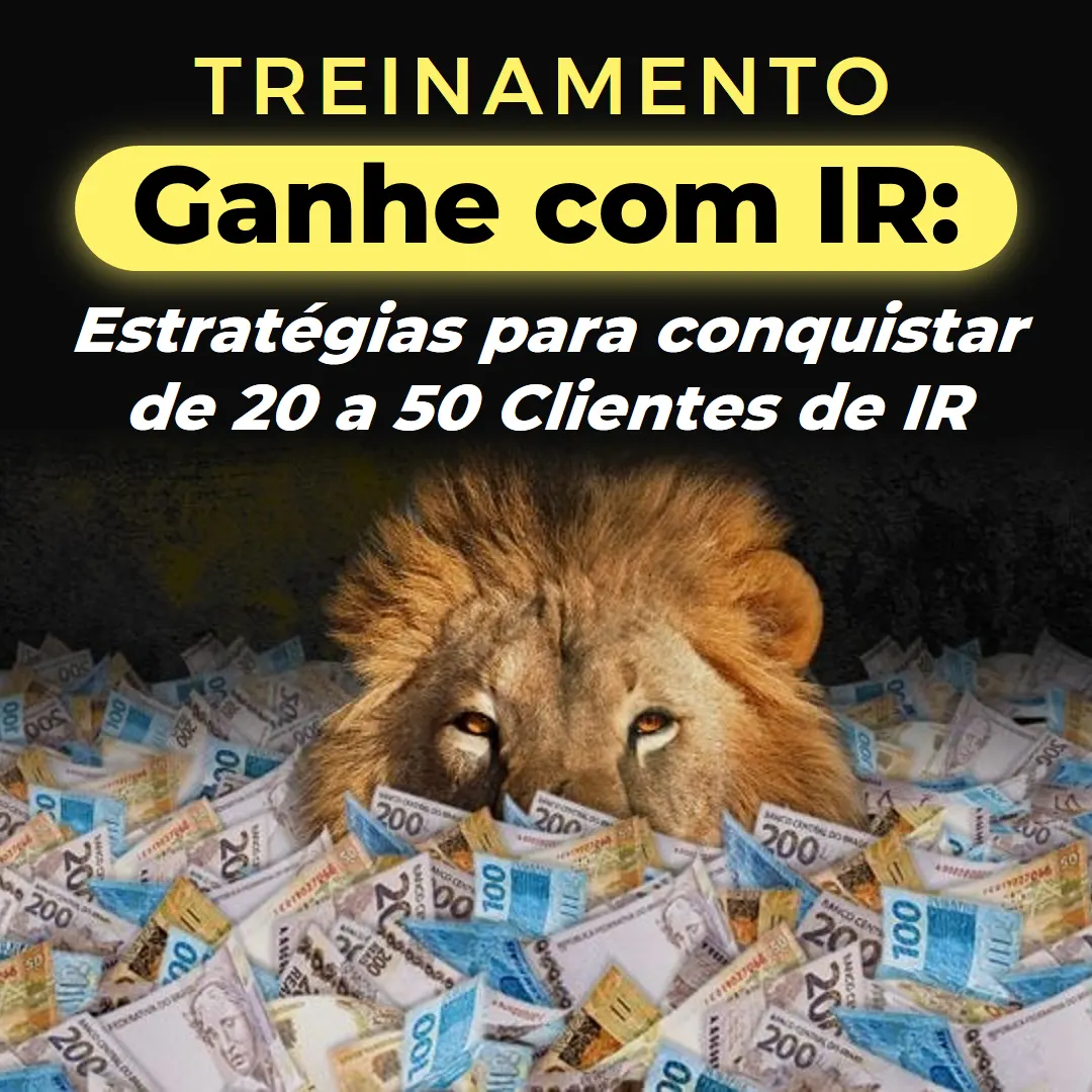 Ganhe com IR: Estratégias para conquistar de 20 a 50 Clientes de IR