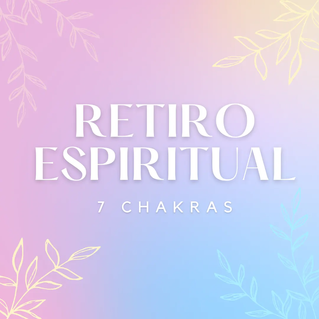 Retiro Espiritual: Equilíbrio dos 7 Chakras