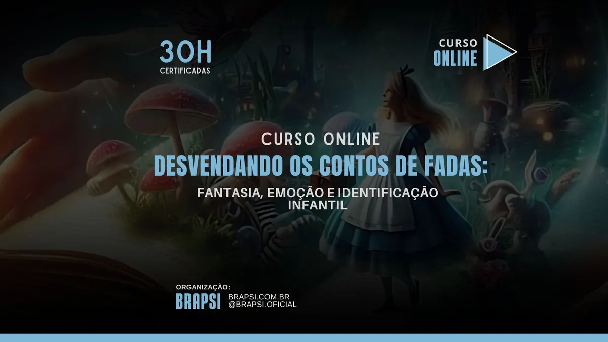 Curso: Desvendando os Contos de Fadas: Fantasia, Emoção e Identificação Infantil