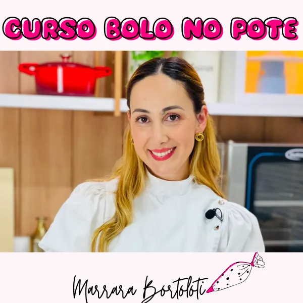 Curso Bolos no Pote 3.0 com Marrara Bortoloti
