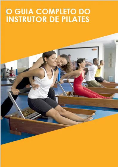 Guia Completo para o Instrutor de Pilates