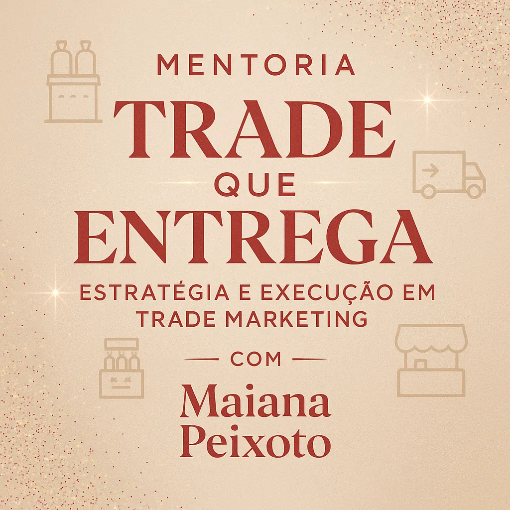 "TRADE QUE ENTREGA – Mentoria Estratégica para Vendas com Execução de Alto Nível"