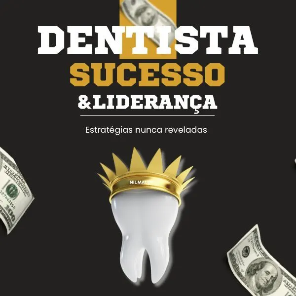 DENTISTA, Sucesso e Liderança: Estratégias nunca Reveladas