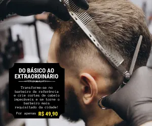Do Básico ao Extraordinário: O guia completo do barbeiro para aperfeiçoar suas habilidades, encantar clientes e se destacar no mercado!