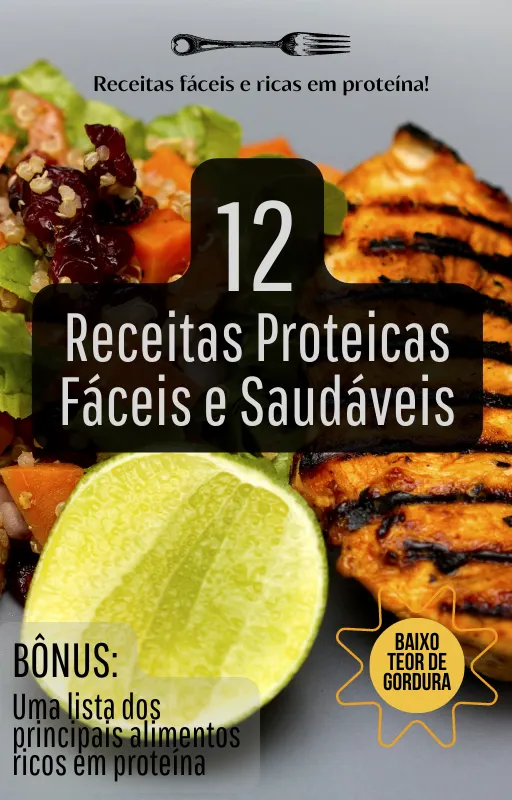 12 Receitas Proteicas Fáceis e Saudáveis (com Bônus no final)