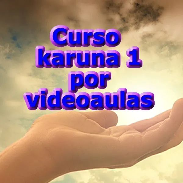 Curso de Reiki Karuna 1 por videoaulas com Moacir Sader