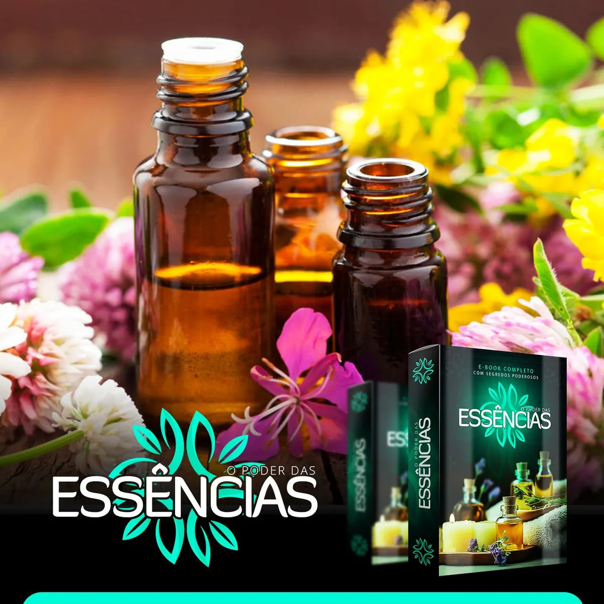 Aromaterapia - O Poder das Essências - Alivie o Stress da Sua Mente e Corpo De Forma 100% Natural
