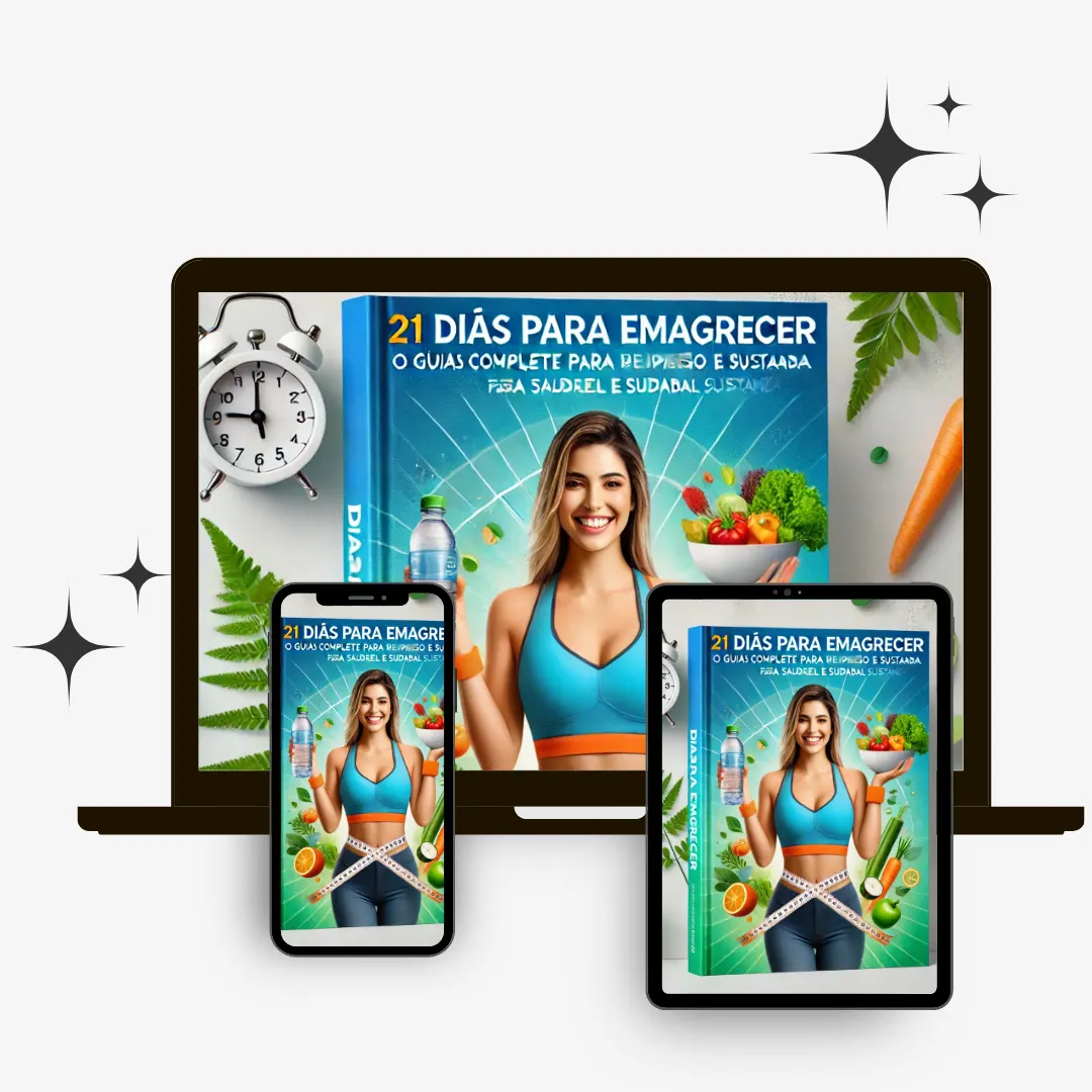 21 Dias Para Emagrecer: O Guia Completo para Perder Peso de Forma Saudável e Sustentável