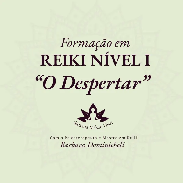 FORMAÇÃO EM REIKI NÍVEL 1 - Sistema Mikao Usui - Com sintonização com 1º símbolo Cho Ku Rei