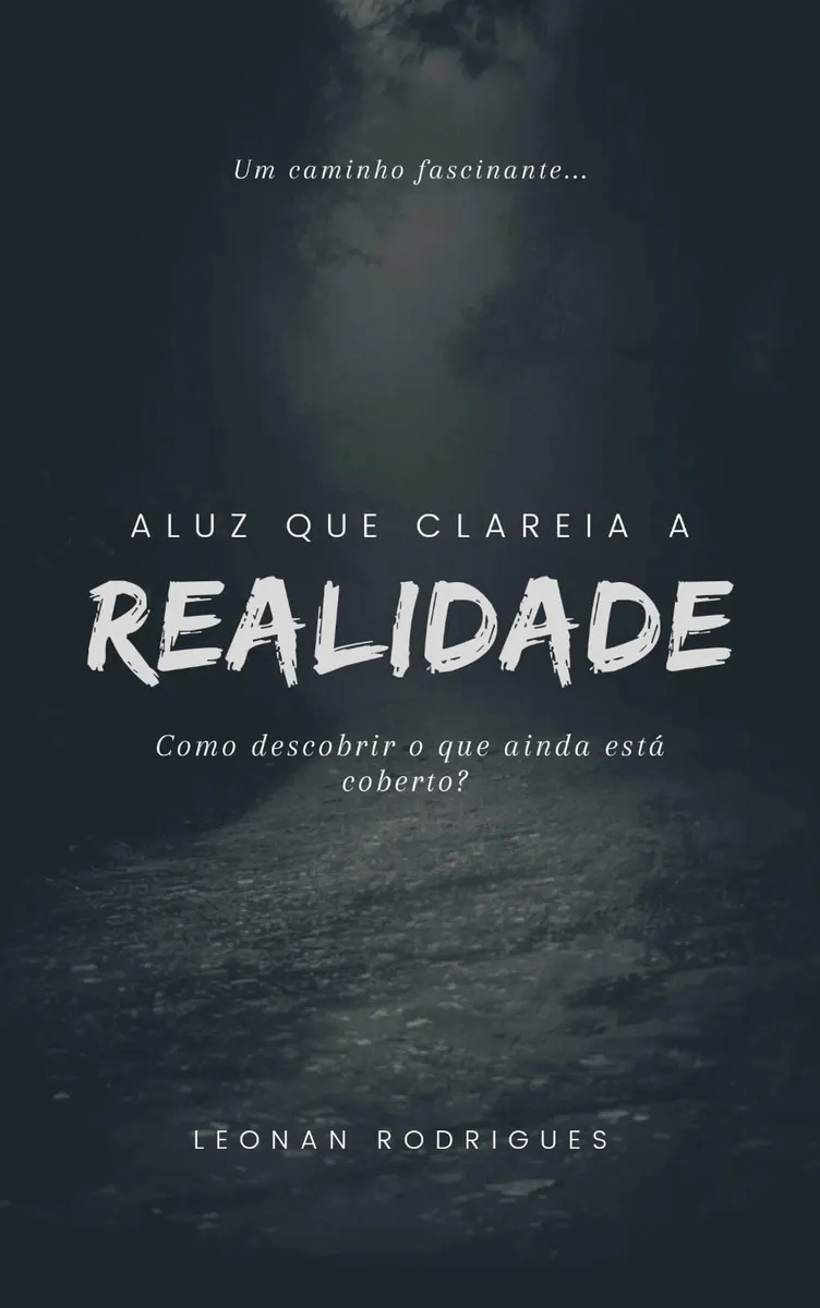 A LUZ QUE CLAREIA A REALIDADE