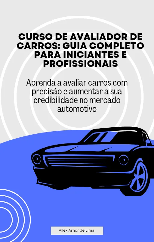Curso de Avaliador de Carros: Guia Completo para Iniciantes e Profissionais